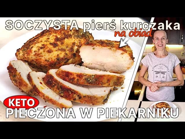 Ile czasu piec pierś z kurczaka, aby była soczysta i idealna?